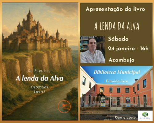 Apresenta&ccedil;&atilde;o do livro "A lenda da Alva" de Rui Silva Luis