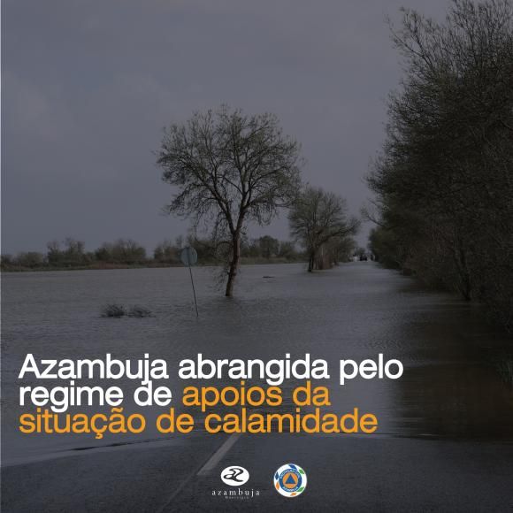 Azambuja abrangida pelo regime de apoios da situa&ccedil;&atilde;o de calamidade 