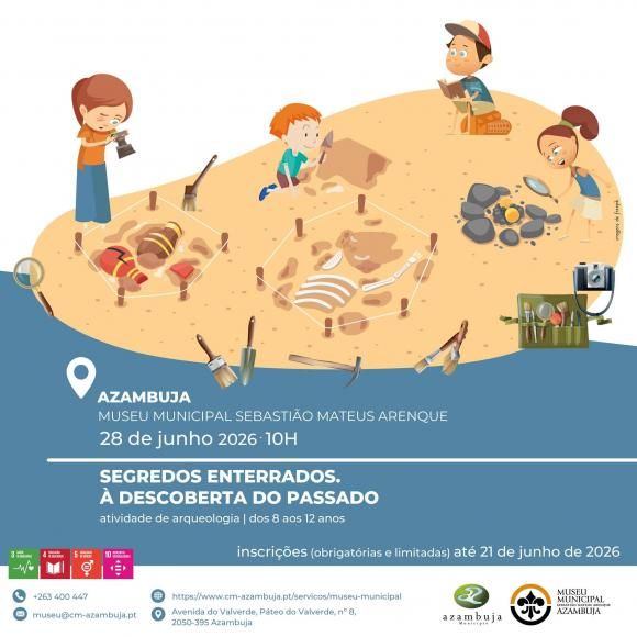 "Segredos Enterrados. &Agrave; Descoberta do Passado" - Museu Municipal Sebasti&atilde;o Mateus Arenque 