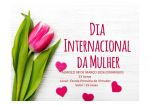 Dia Internacional da Mulher